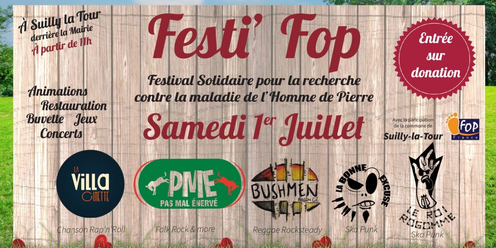 Festi’Fop : le Festival Solidaire, samedi 1er Juillet à Suilly !